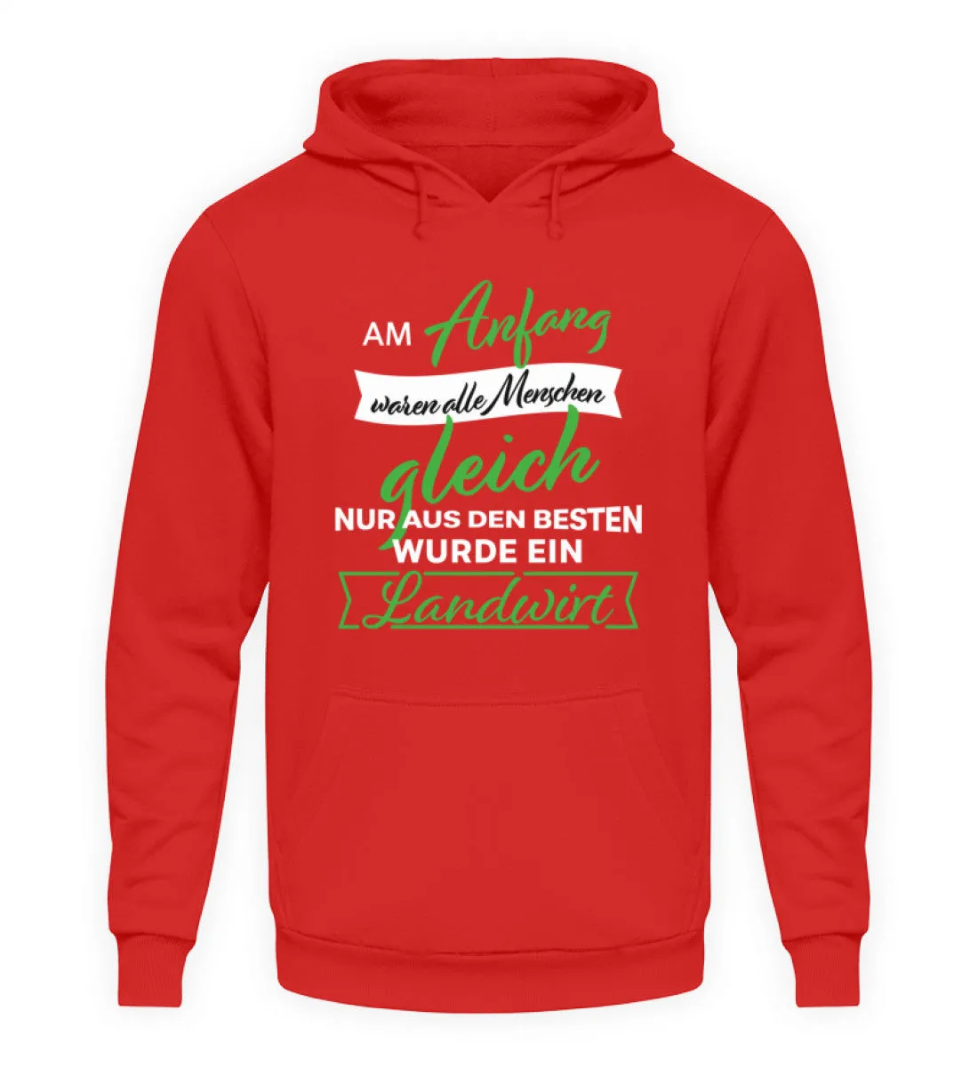 Am Anfang waren alle Menschen gleich nur aus den Besten wurde ein Landwirt  - Unisex Kapuzenpullover Hoodie