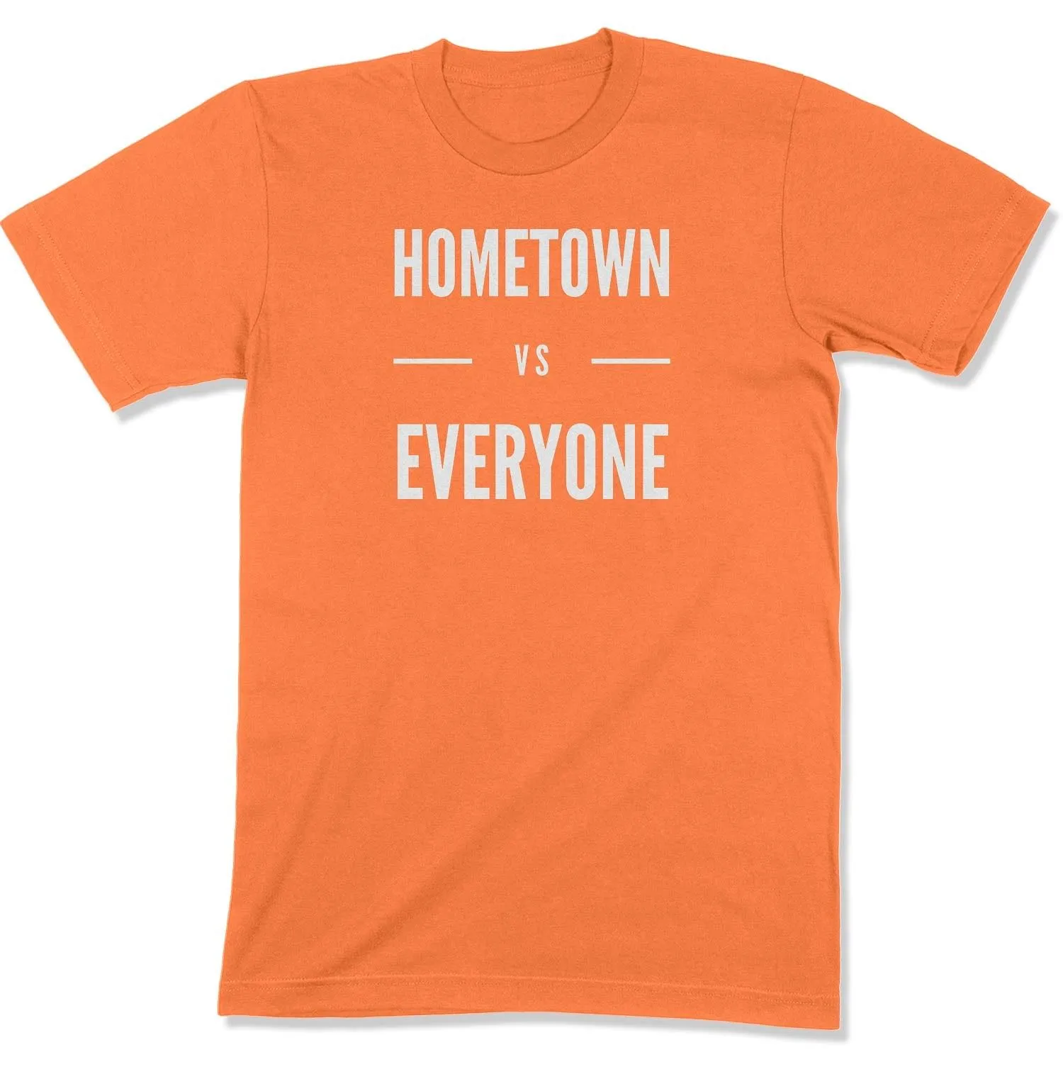 Customizable Hometown vs Everyone Unisex T-Shirt