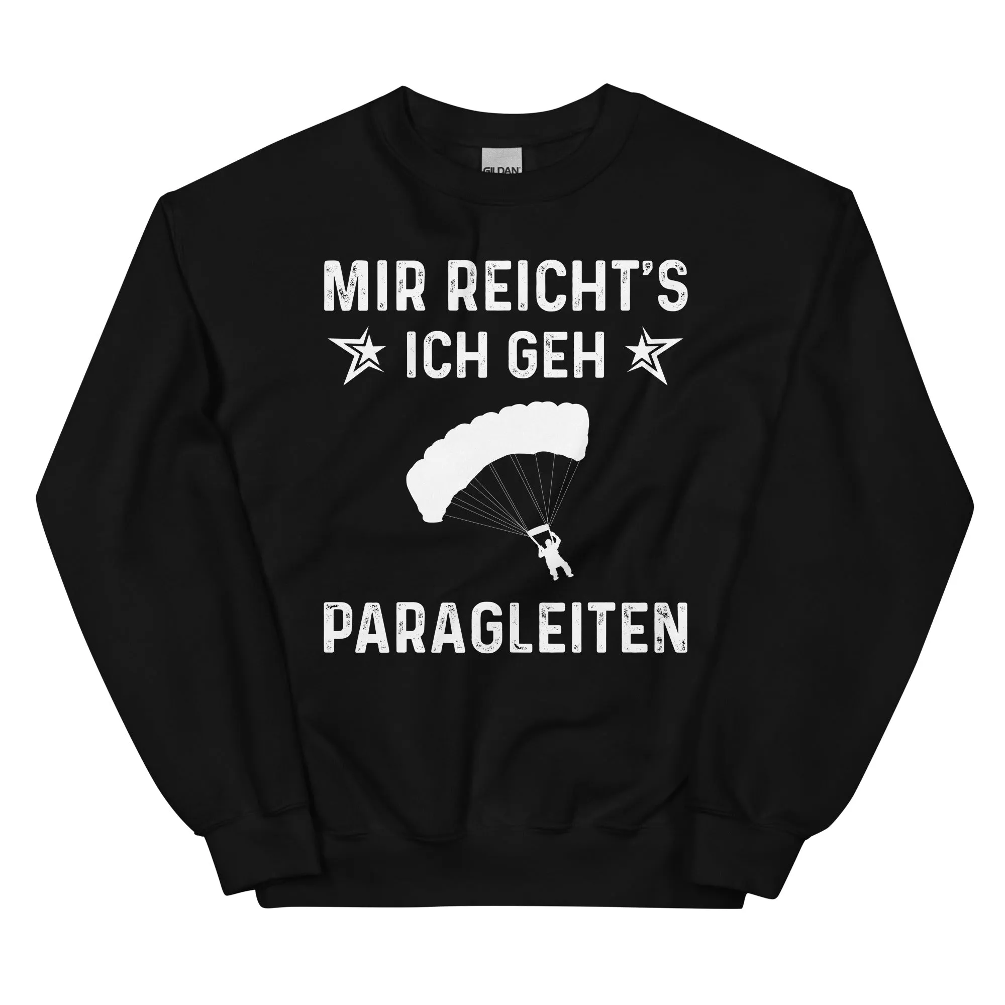 Mir Reicht's Ich Gen Paragleiten - Sweatshirt (Unisex)