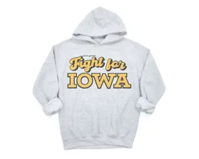 We're Gonna Fight for Iowa Sweatshirt or Hoodie